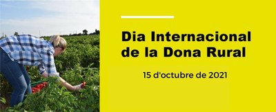 15 D'OCTUBRE, DIA INTERNACIONAL DE LA DONA RURAL