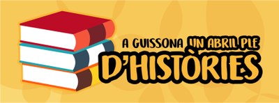A L'ABRIL GUISSONA S'OMPLE D'HISTÒRIES