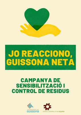 GUISSONA INCIA LA CAMPANYA “JO REACCIONO, GUISSONA NETA” PER SERSIBILITZAR ALS VILATANS/ES I ESTABLIR UN PROCÉS DE CONTROL DE RESIDUS
