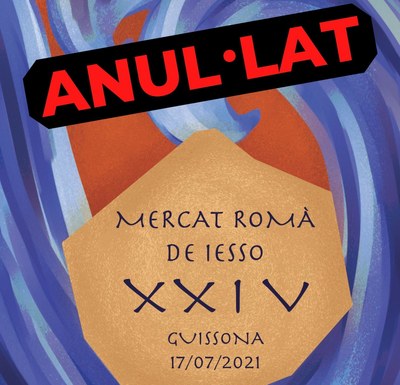 L’AJUNTAMENT DE GUISSONA ANUL•LA EL MERCAT ROMÀ