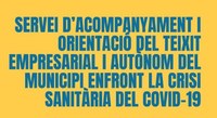 L'AJUNTAMENT OFEREIX UN SERVEI D'ACOMPANYAMENT I ORIENTACIÓ AL TEIXIT EMPRESARIAL I AUTÒNOM DEL MUNICIPI