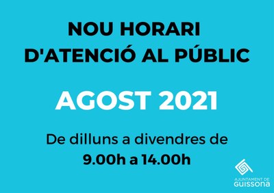 NOU HORARI D'ATENCIÓ AL PÚBLIC DURANT EL MES D'AGOST